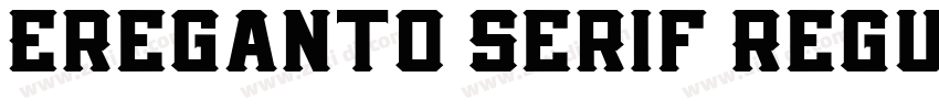 Ereganto Serif Regul字体转换